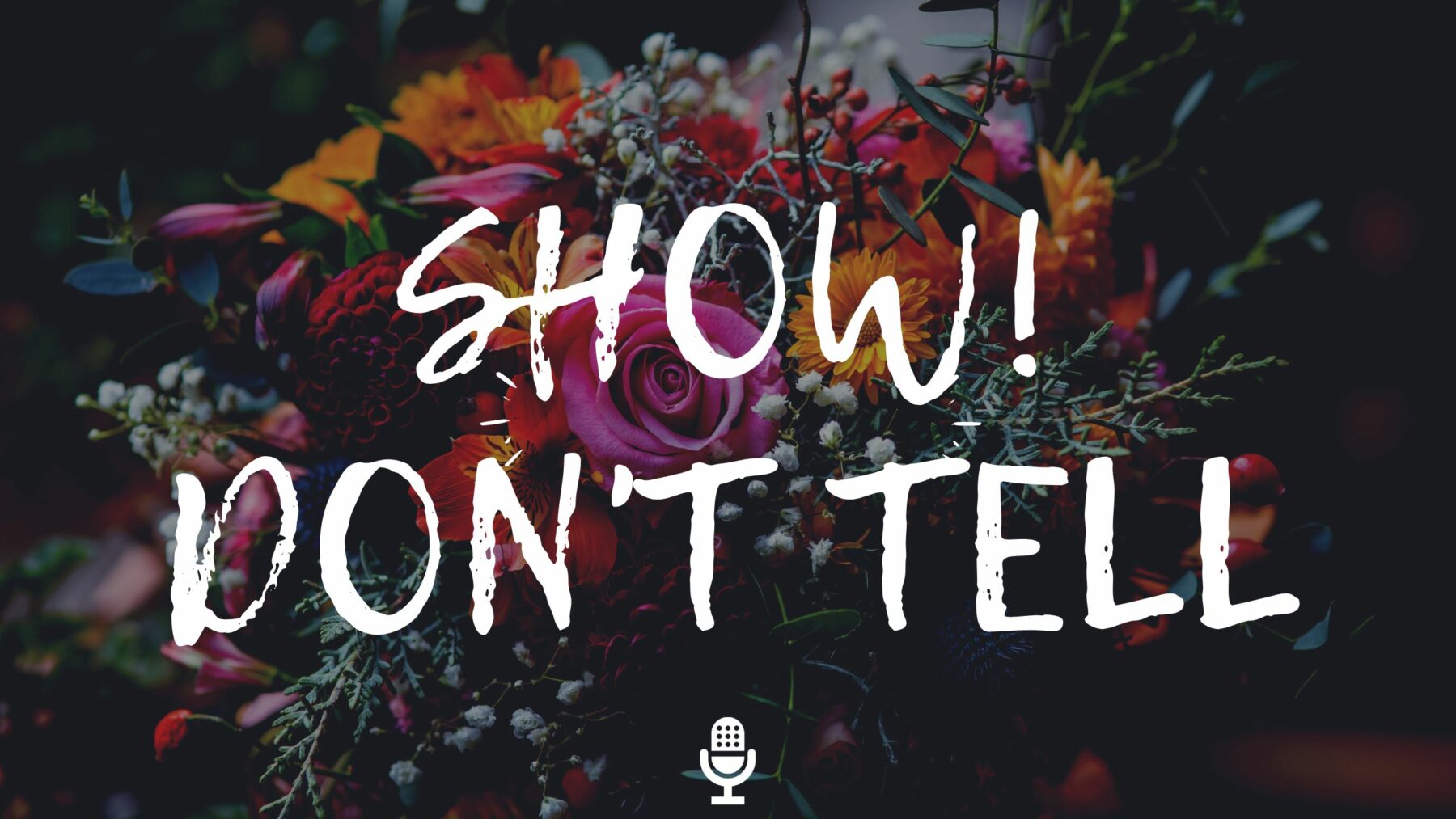Show - don't tell