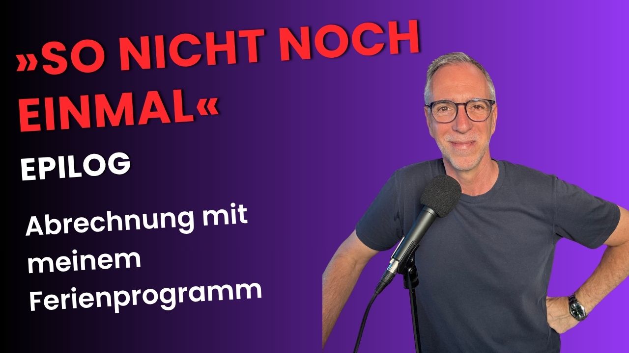 Ein ehrlicher Rückblick auf sieben Wochen Sommerprogramm